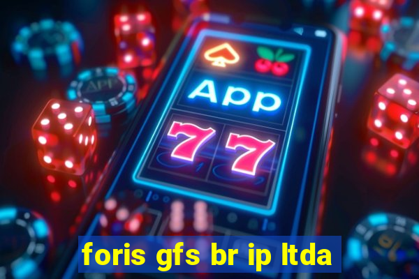 foris gfs br ip ltda