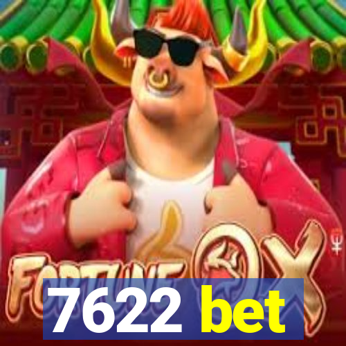 7622 bet