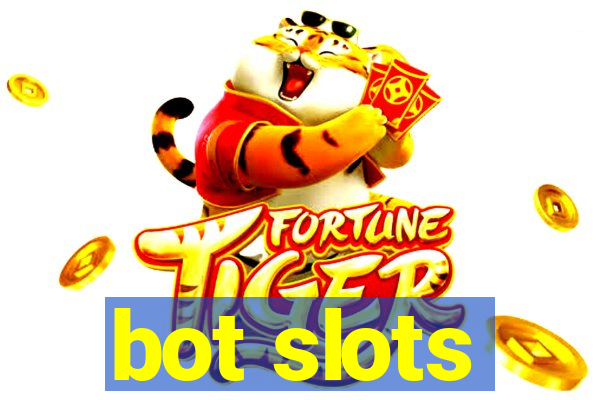 bot slots