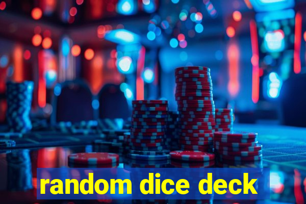 random dice deck