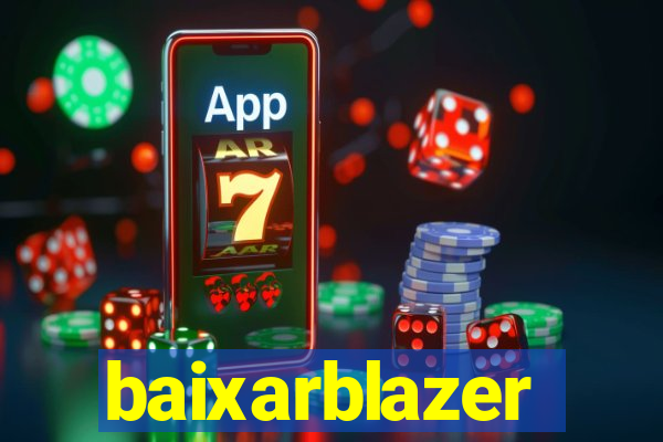 baixarblazer