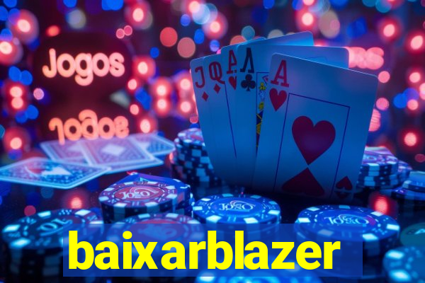 baixarblazer