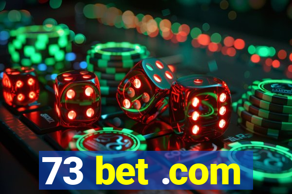 73 bet .com