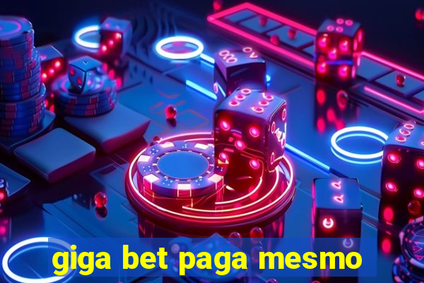 giga bet paga mesmo