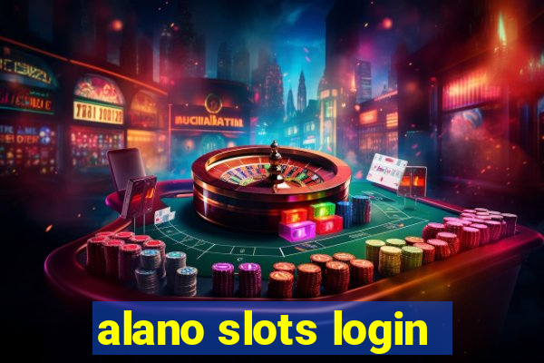 alano slots login