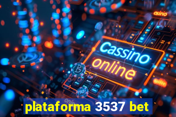 plataforma 3537 bet