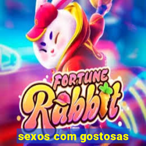 sexos com gostosas