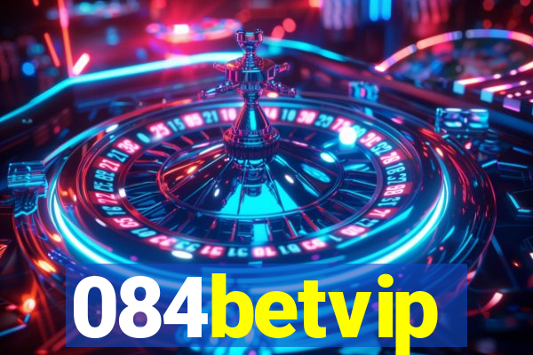 084betvip