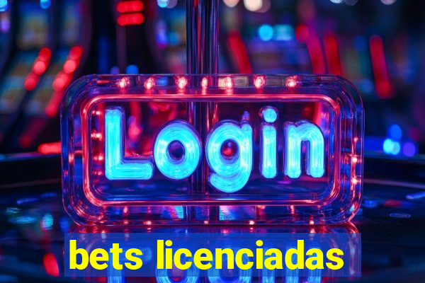 bets licenciadas