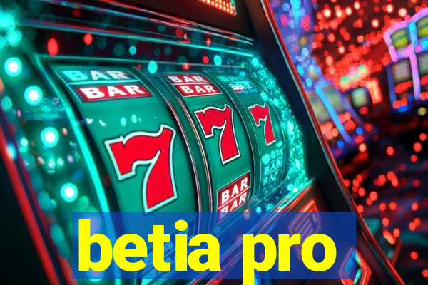 betia pro