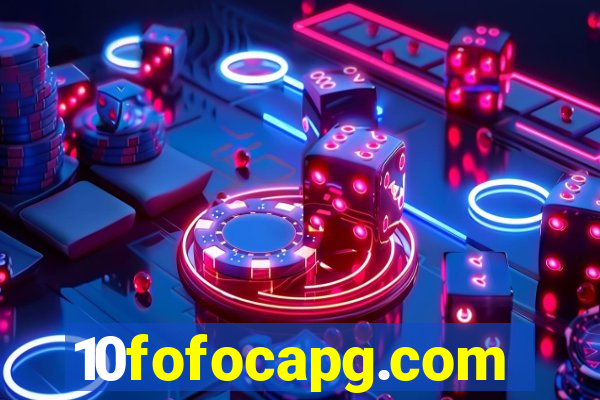 10fofocapg.com