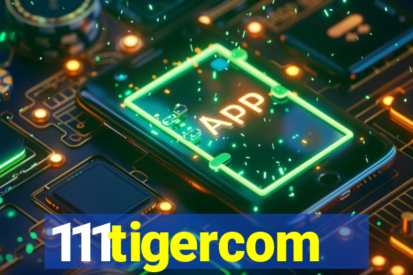 111tigercom