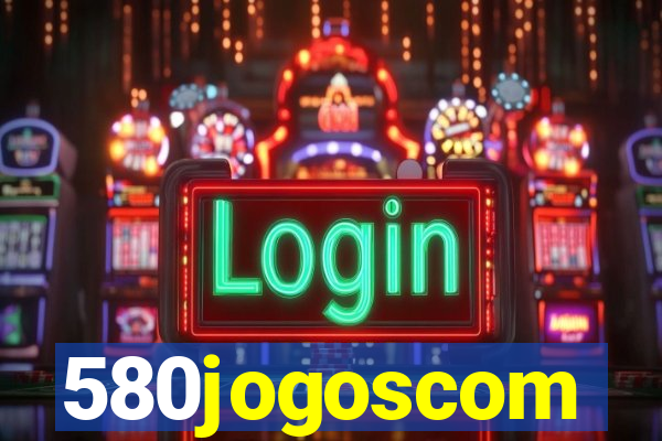 580jogoscom