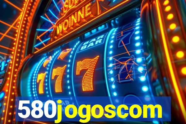 580jogoscom