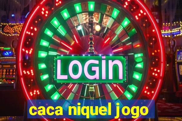 caca niquel jogo