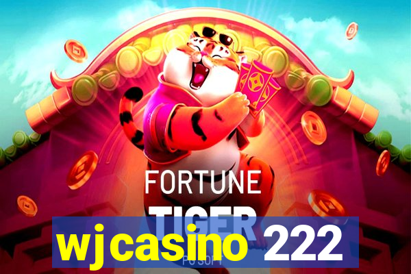 wjcasino 222