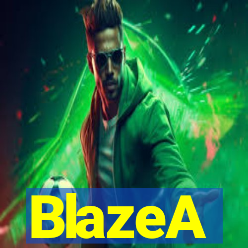 BlazeA