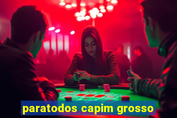 paratodos capim grosso