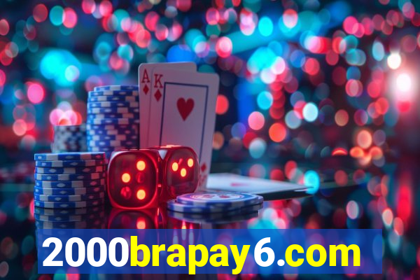 2000brapay6.com