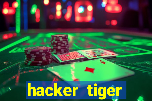 hacker tiger fortune gratis