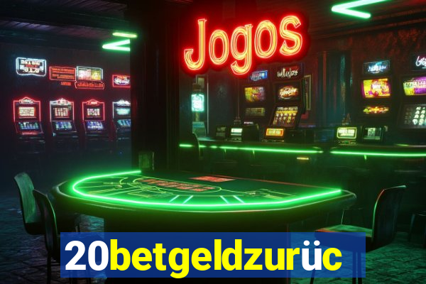 20betgeldzurück