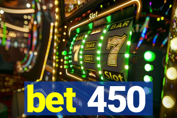 bet 450