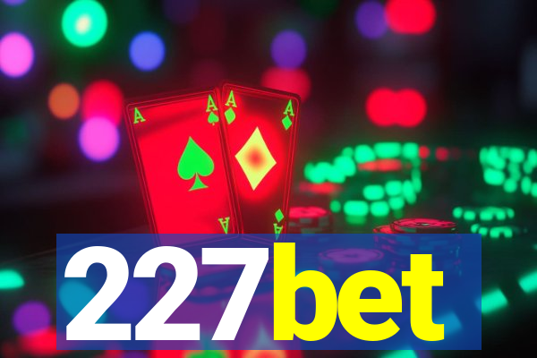 227bet