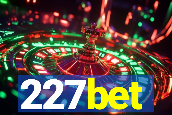 227bet