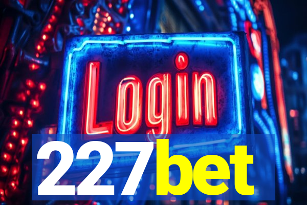 227bet