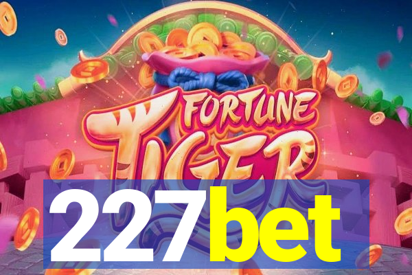 227bet