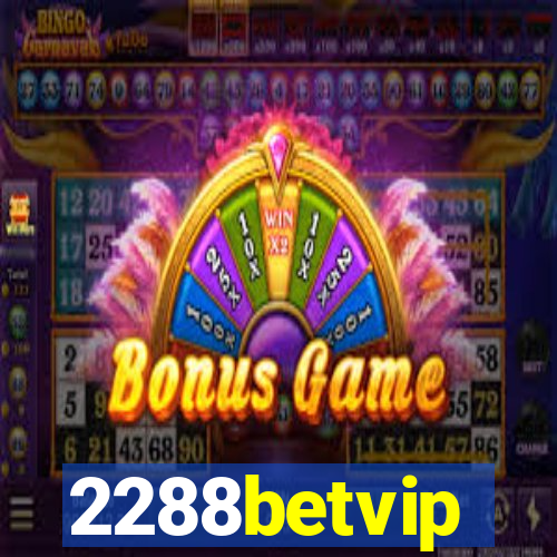 2288betvip