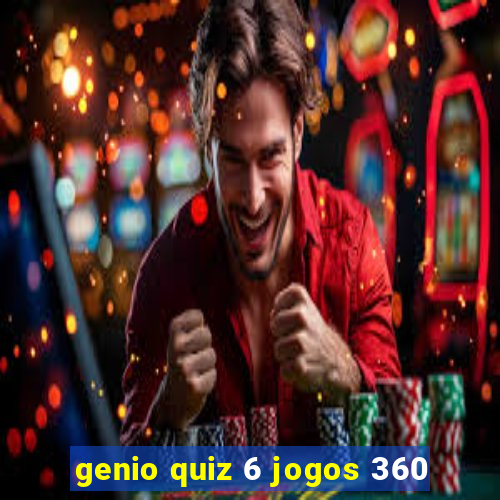 genio quiz 6 jogos 360