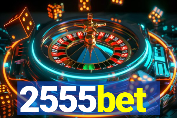 2555bet