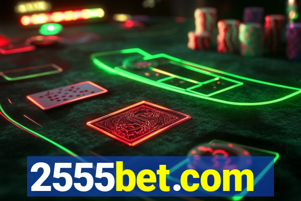 2555bet.com