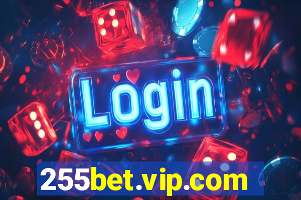 255bet.vip.com