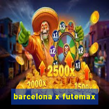 barcelona x futemax