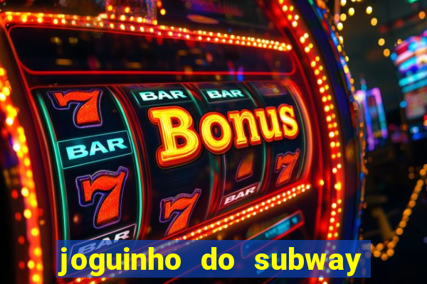 joguinho do subway surf que ganha dinheiro de verdade