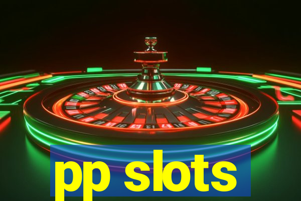 pp slots