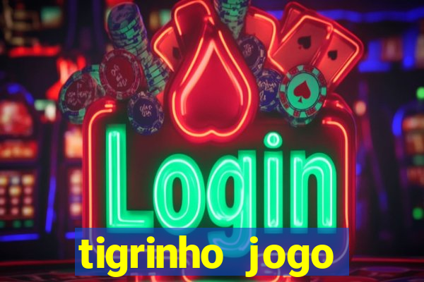 tigrinho jogo deposito minimo 1 real