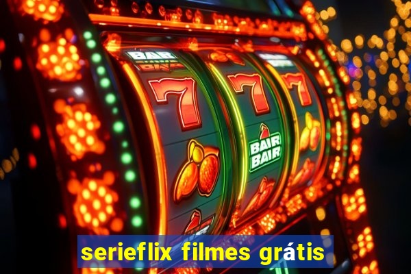 serieflix filmes grátis