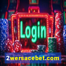 2wersacebet.com