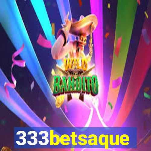 333betsaque