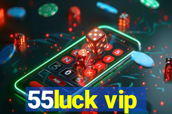 55luck vip