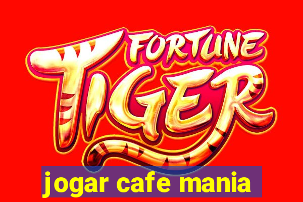 jogar cafe mania