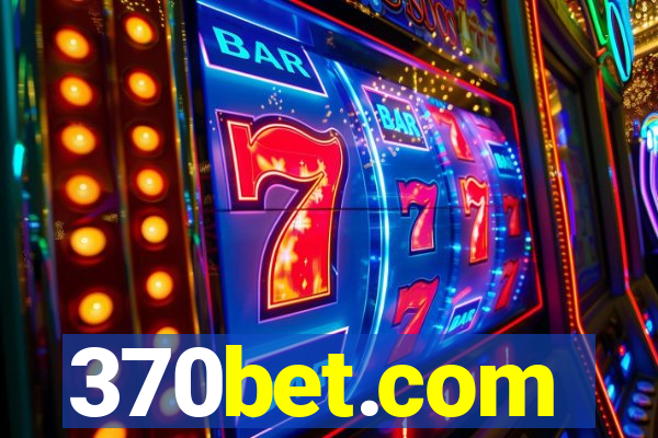 370bet.com