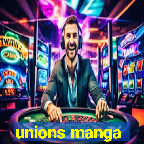 unions manga