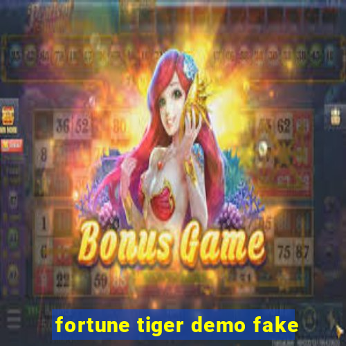 fortune tiger demo fake