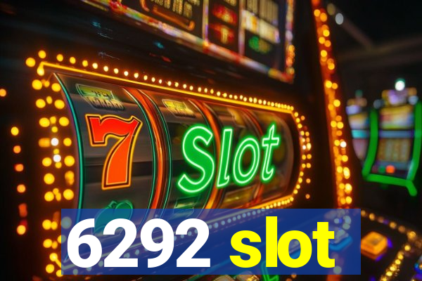 6292 slot