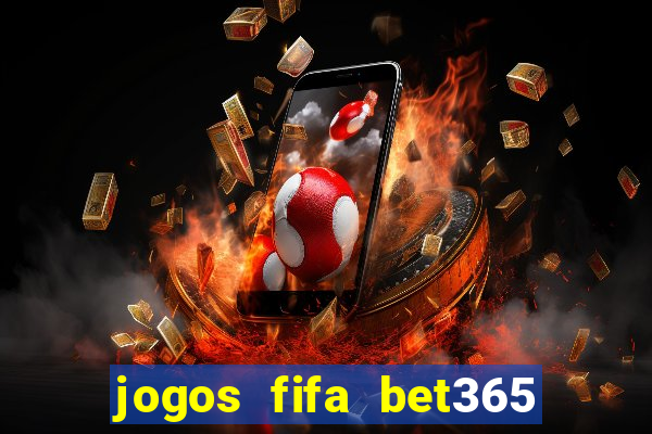 jogos fifa bet365 8 minutos