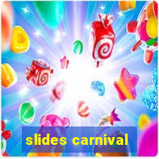 slides carnival